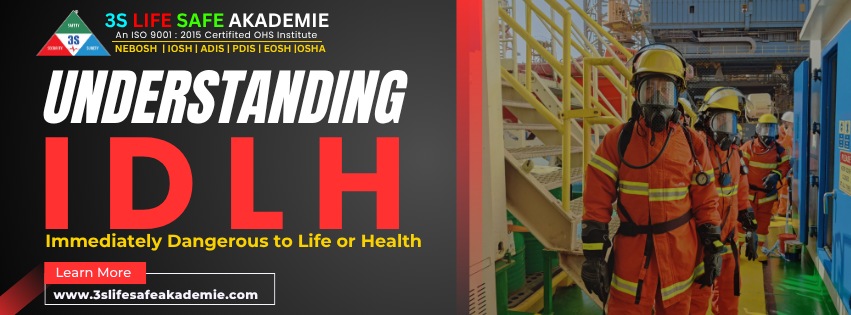 Understandinh IDLH (Immediately Dangerous to Life or Health)